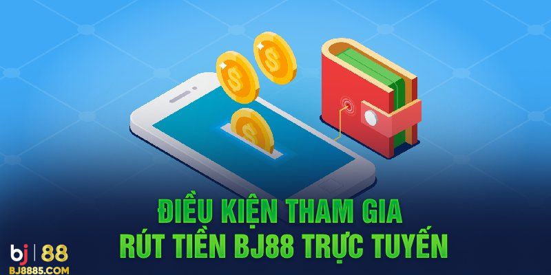 Rút Tiền Bj88 An Toàn Và Đảm Bảo Nhanh Chóng Cho Người Mới - Ảnh 2