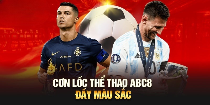 Thể Thao abc8 - Cập Nhật Các Trận Cầu Hấp Dẫn Nhất 2025 - Ảnh 1