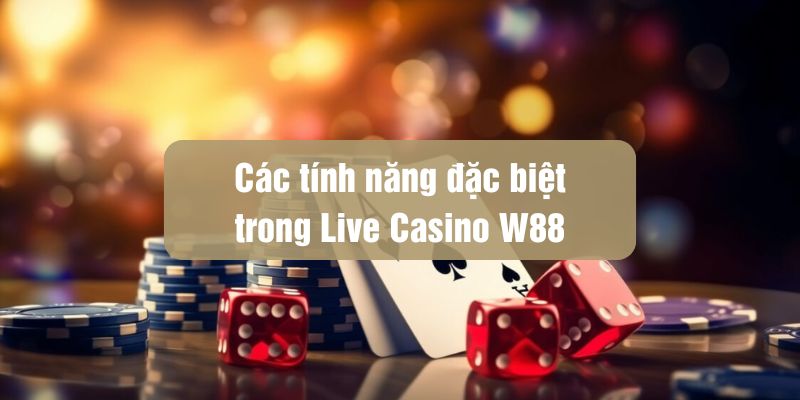 Live Casino W88: Hòa mình vào không gian sòng bài trực tuyến - Ảnh 3