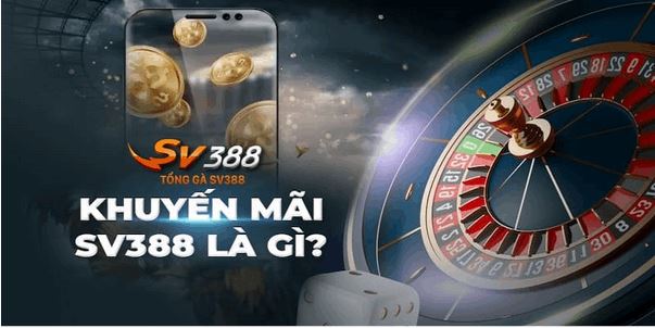Siêu khuyến mãi Sv388 – Thưởng cực khủng cho thành viên mới - Ảnh 1