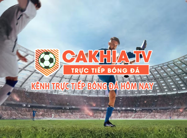 Cakhia TV - cakhia.mobi: Link xem trực tiếp bóng đá mới nhất hôm nay - Ảnh 2